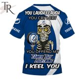 Personalized Nhl Tampa Bay Lightning You Laugh I Laugh You Cry I Cry Hoodie 7 Tl2oe.jpg - demo10