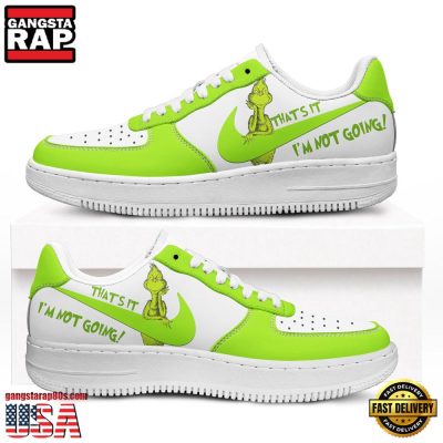 The Grinch That's It I'm Not Going Air Force 1 Shoes Sneakers