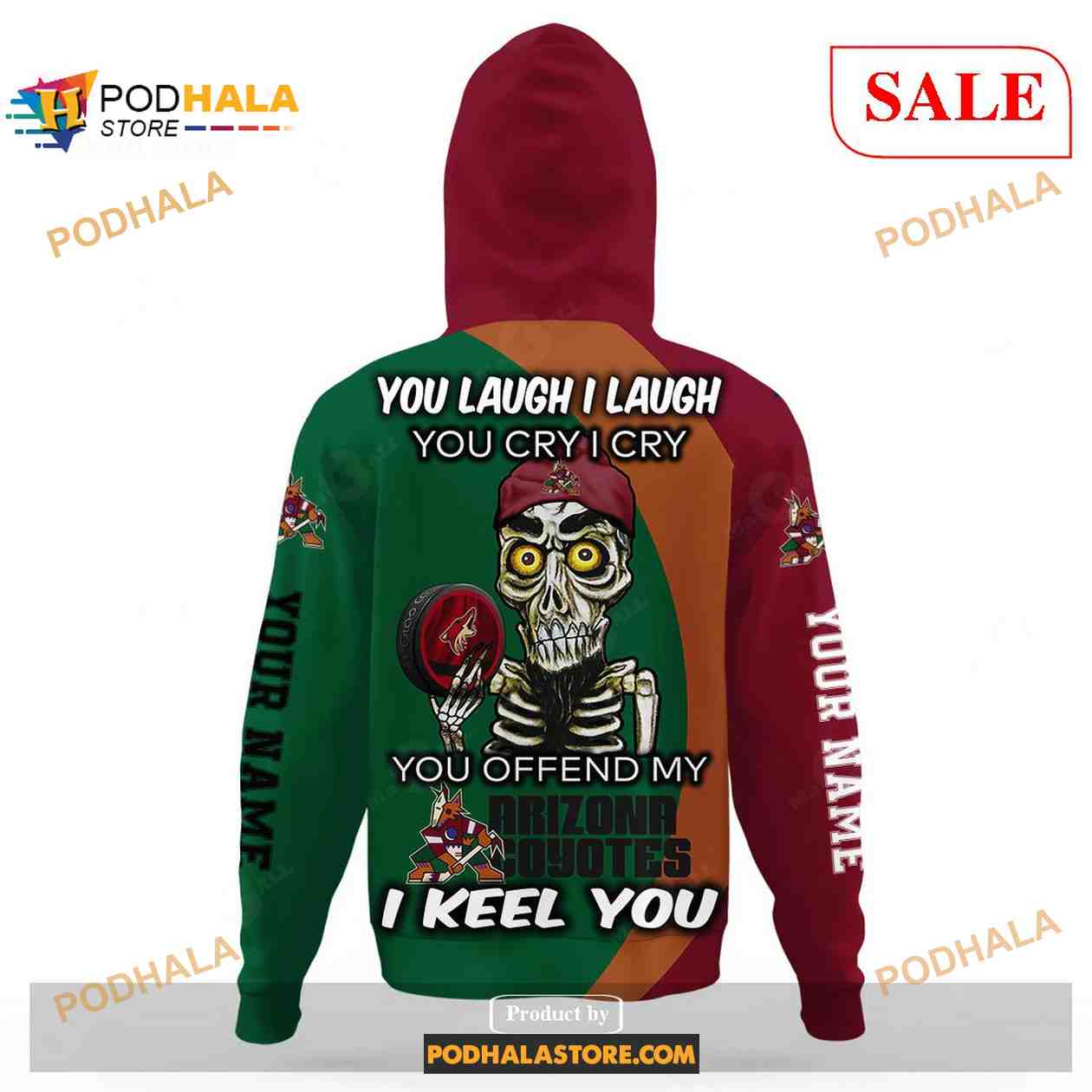 Custom Arizona Coyotes Sweatshirt NHL Hoodie 3D, You laugh I Laugh You Cry I Cry Custom Arizona Coyotes Sweatshirt NHL Hoodie 3D, You laugh I Laugh You Cry I Cry