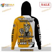 Custom Boston Bruins Sweatshirt Nhl Hoodie 3d You Laugh I Laugh You Cry I Cry 3.jpg - demo10