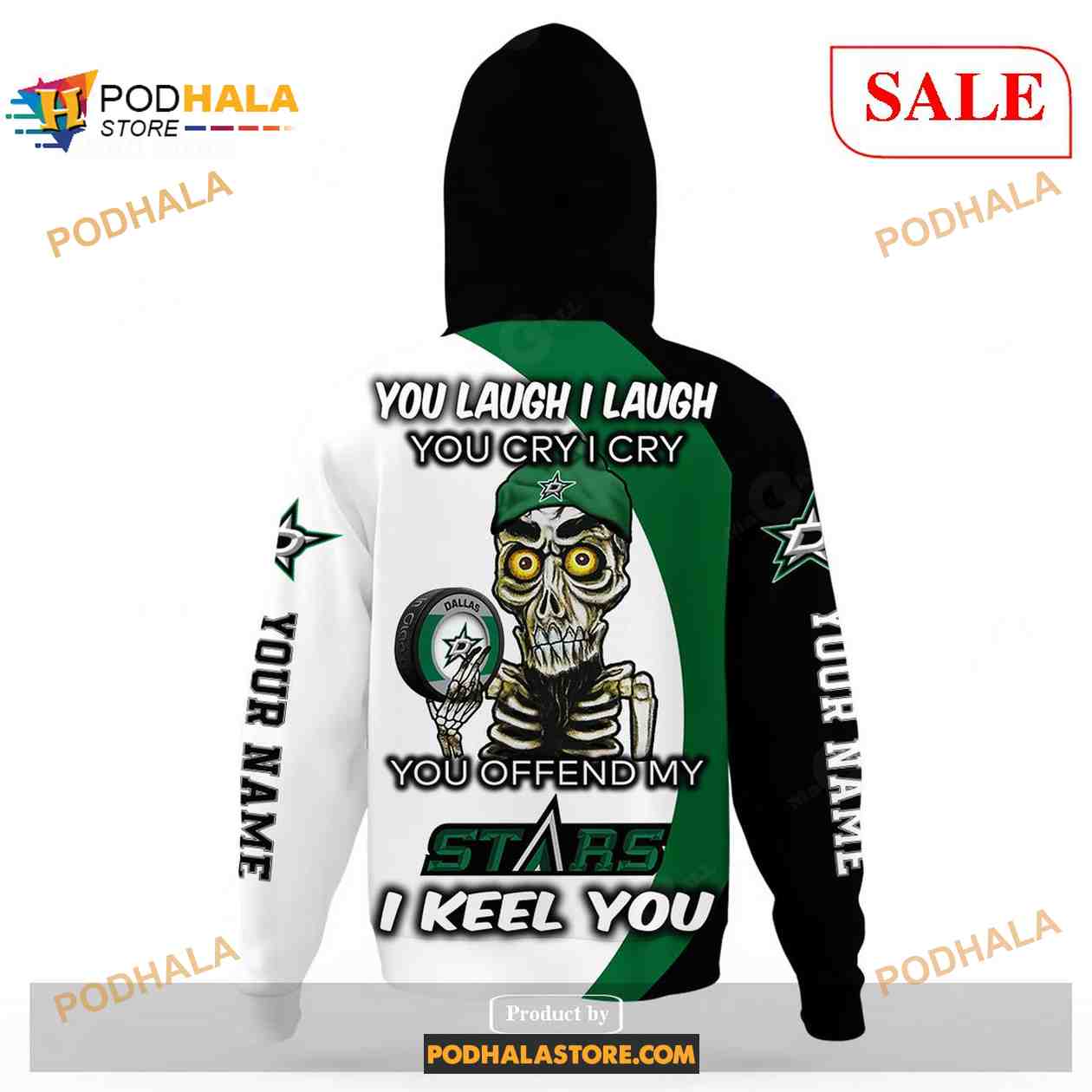 Custom Dallas Stars Sweatshirt NHL Hoodie 3D, You laugh I Laugh You Cry I Cry Custom Dallas Stars Sweatshirt NHL Hoodie 3D, You laugh I Laugh You Cry I Cry
