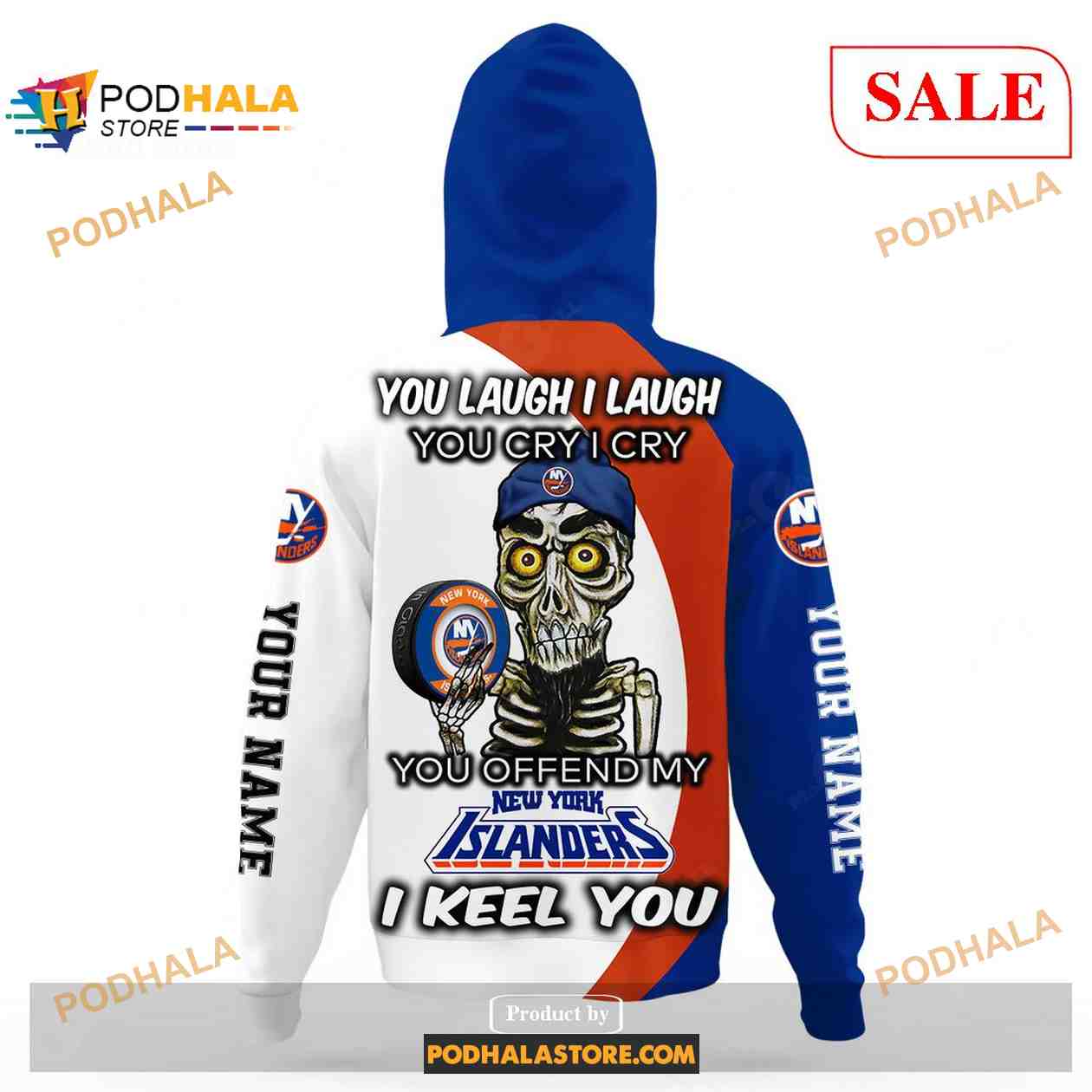 Custom New York Islanders Sweatshirt NHL Hoodie 3D, You laugh I Laugh You Cry I Cry Custom New York Islanders Sweatshirt NHL Hoodie 3D, You laugh I Laugh You Cry I Cry