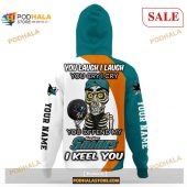 Custom San Jose Sharks Sweatshirt Nhl Hoodie 3d You Laugh I Laugh You Cry I Cry 3.jpg - demo10