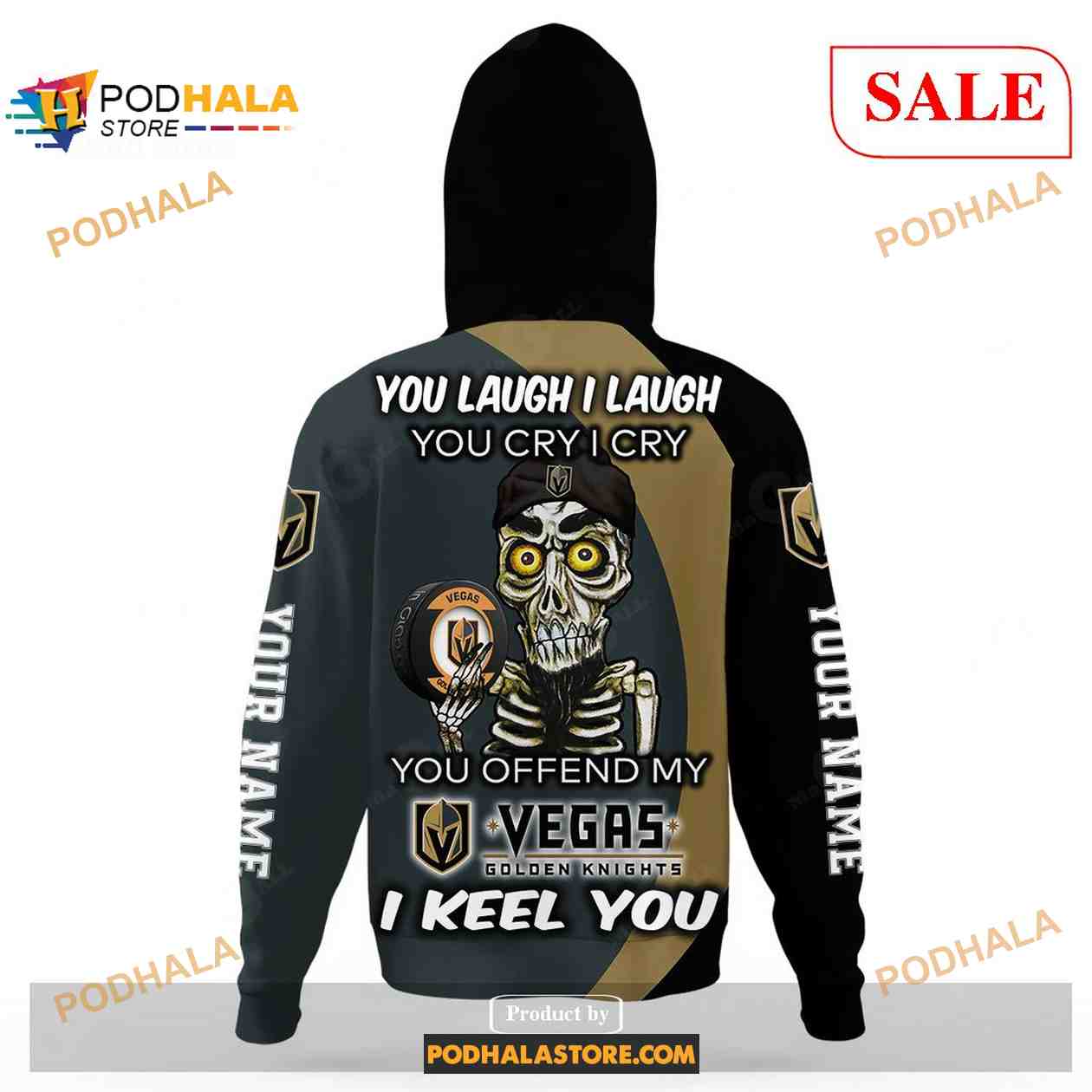 Custom Vegas Golden Knights Sweatshirt NHL Hoodie 3D, You laugh I Laugh You Cry I Cry Custom Vegas Golden Knights Sweatshirt NHL Hoodie 3D, You laugh I Laugh You Cry I Cry