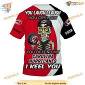 Custom You Laugh I Laugh You Cry I Cry Nhl Carolina Hurricanes Hoodie 3d 4.jpg - demo10