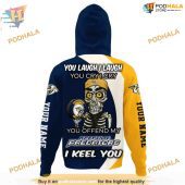Custom You Laugh I Laugh You Cry I Cry Nhl Nashville Predators Hoodie 3d 3.jpg - demo10