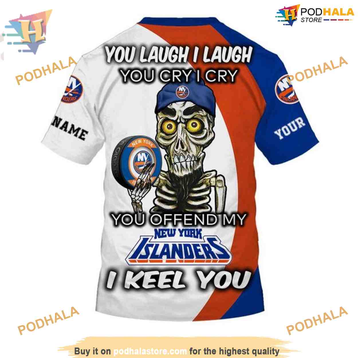 Custom You Laugh I Laugh You Cry I Cry NHL New York Islanders Hoodie 3D Custom You Laugh I Laugh You Cry I Cry NHL New York Islanders Hoodie 3D