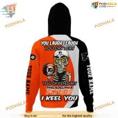 Custom You Laugh I Laugh You Cry I Cry Nhl Philadelphia Flyers Hoodie 3d 3.jpg - demo10