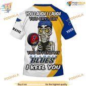 Custom You Laugh I Laugh You Cry I Cry Nhl St Louis Blues Hoodie 3d 4.jpg - demo10