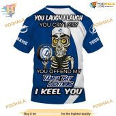 Custom You Laugh I Laugh You Cry I Cry Nhl Tampa Bay Lightning Hoodie 3d 4.jpg - demo10