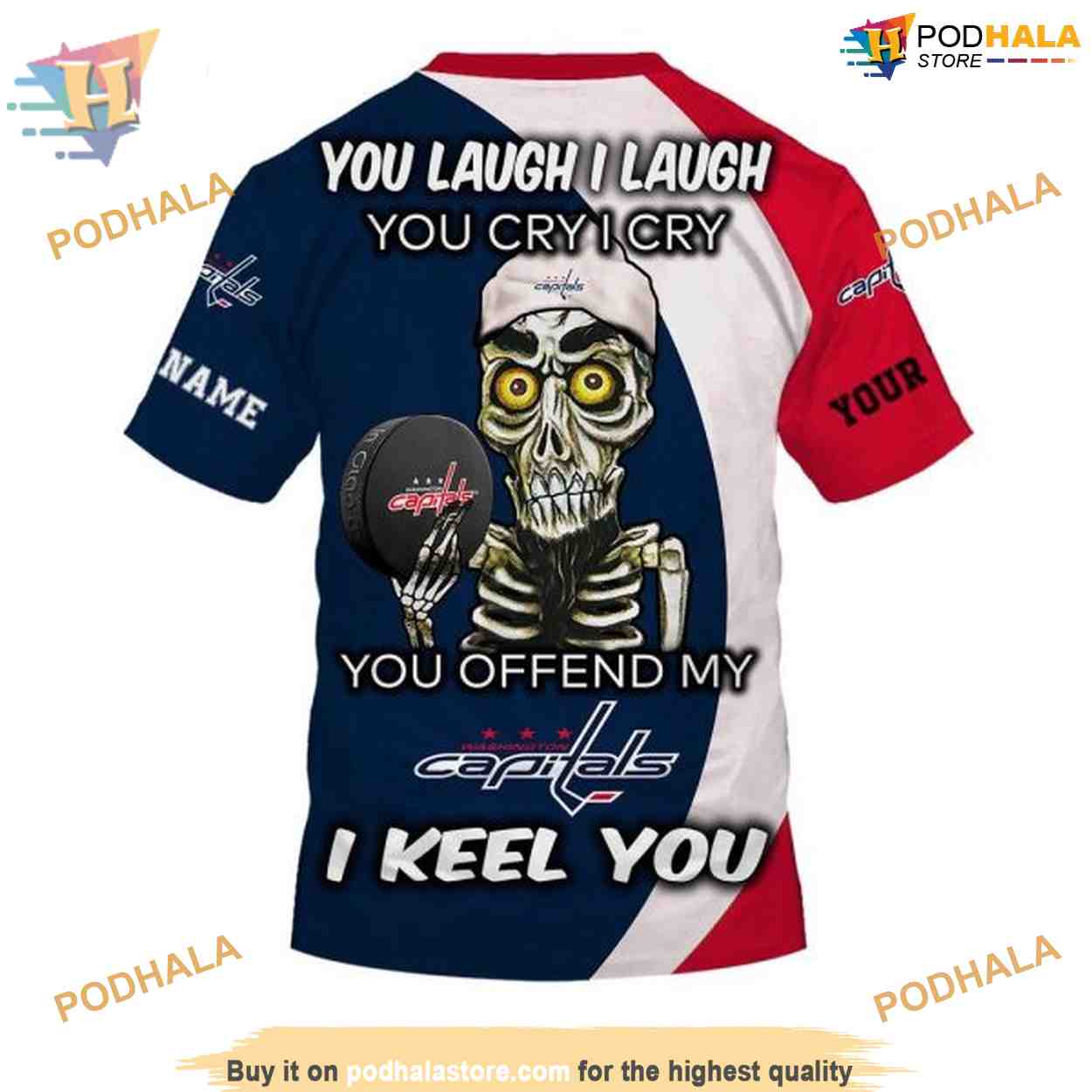 Custom You Laugh I Laugh You Cry I Cry NHL Washington Capitals Hoodie 3D Custom You Laugh I Laugh You Cry I Cry NHL Washington Capitals Hoodie 3D