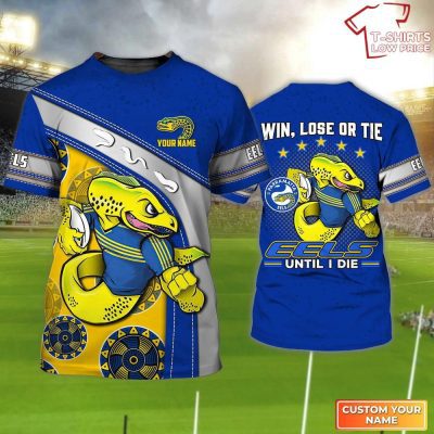 Parramatta Eels T-Shirt Hoodie Zipper Hoodie for men and women Win Lose Or Tie Eels Until I Die Personalized Name