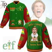 Buddy The Elf Santas Coming I Know Him Baseball Jacket 1 Yvldr.jpg - demo10