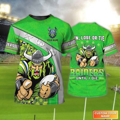 Canberra Raiders T-Shirt Win, Lose Or Tie Raiders Until I Die Personalized Name 3D Tshirt Gift For Nrl Fan Tad 02