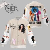 Cher Women Are The Real Architects Of Society Baseball Jacket