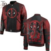 Deadpool I'm Sorry Did I Offend You Baseball Jacket