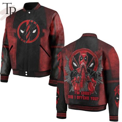 Deadpool I'm Sorry Did I Offend You Baseball Jacket