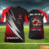 Essendon Bombers | Win, Lose Or Tie Bombers Until I Die Personalized Name 3D Tshirt Tad 02