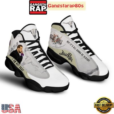 Jelly Roll I Am Not Okay But It's All Gonna Be Alright Air Force 13 Shoes Running Sneakers