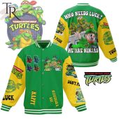 Ninja Turtles Who Needs Luck We Are Ninjas Happy St. Patrick's Day Baseball Jacket