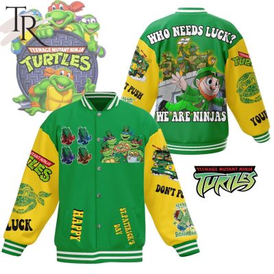 Ninja Turtles Who Needs Luck We Are Ninjas Happy St. Patrick's Day Baseball Jacket