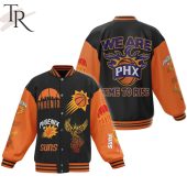 Phoenix Suns We Are Phx Time To Rise Baseball Jacket Awesome Pic Guys - demo10