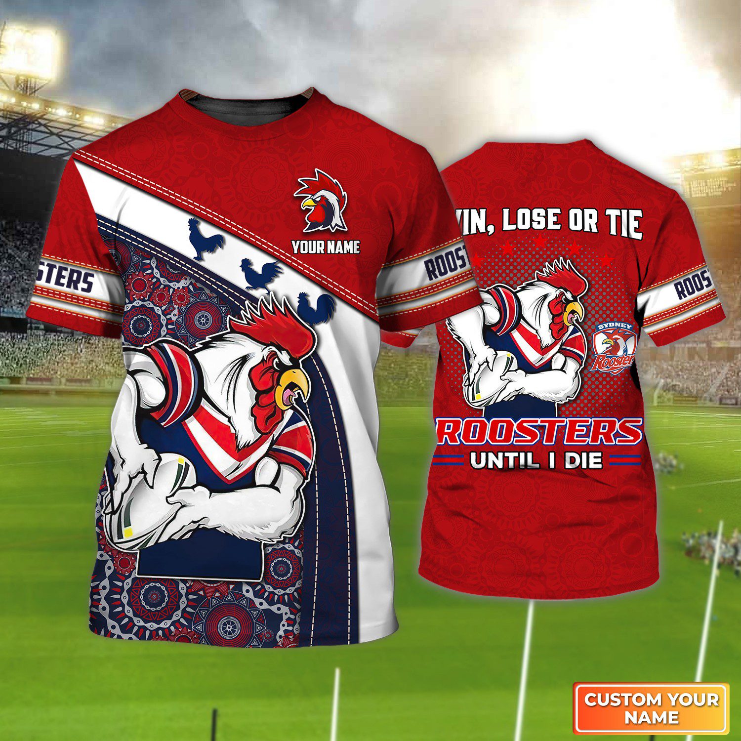 Sydney Roosters T-Shirt Win, Lose Or Tie Roosters Until I Die Personalized Name 3D Tshirt Gift For Nrl Fan Tad 02 Sydney Roosters T-Shirt Win, Lose Or Tie Roosters Until I Die Personalized Name 3D Tshirt Gift For Nrl Fan Tad 02