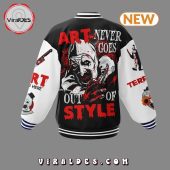 Terrifier Art Never Goes Out Of Style Baseball Jacket 3 Xvpvl.jpg - demo10