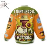 Tyler The Creator I Think Im Cool Thats All That Matters Baseball Jacket 3 Ujior.jpg - demo10