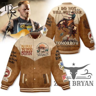 Zach Bryan I Do Not Will Not Fear Tomorrow Baseball Jacket