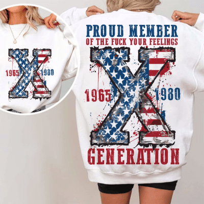 Gen X Sarcastic PNG | Proud Member Fck Your Feelings Generation | 4th of July PNG | American Flag Design | USA Patriotic Digital Download