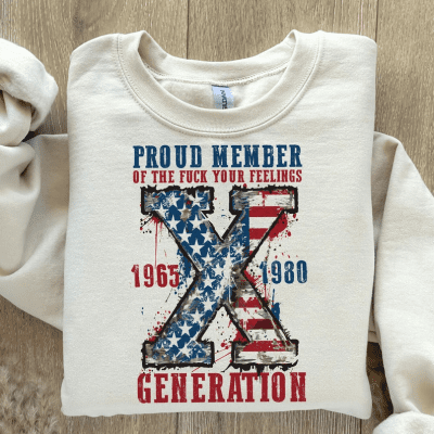 Gen X Sarcastic PNG | Proud Member Fck Your Feelings Generation | 4th of July PNG | American Flag Design | USA Patriotic Digital Download