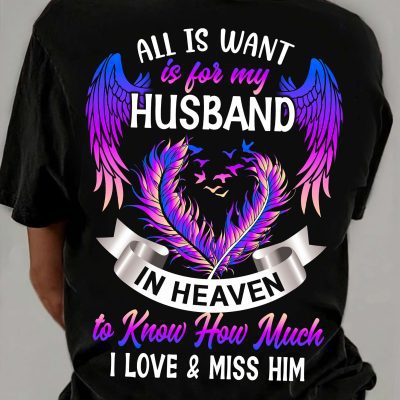 All is want is for my husband in heaven to know how much i love and miss him