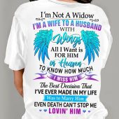 I'm not a widow i'm a wife to a husband with wings all i want is for him in heaven to know how much i miss him