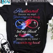 Husband forever my angel your wings were ready but my heart was not