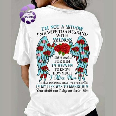 I'm not a widow i'm a wife to a husband with wings all i want is for him in heaven to know how much i miss him