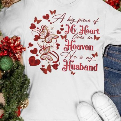 A big piece of my heart lives in Heaven he is my husband - Husband in heaven, husband and wife