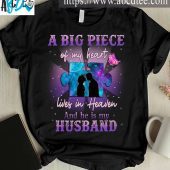 A big piece of my heart lives in heaven and he is my husband - Husband piece of heart, husband in heaven