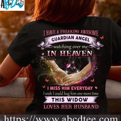 I have a freaking awesome guardian angel watching over me in heaven - Husband and wife