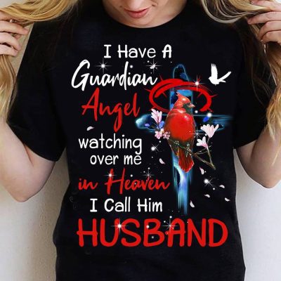 I have a guardian angel watching over me in heaven I call him husband - Husband in heaven, red cardinal bird
