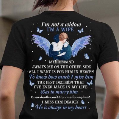 I'm not a widow I'm a wife my husband awaits me on the other side - Husband in heaven