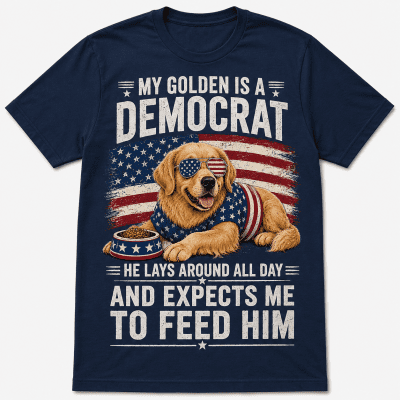 For Doglovers My Golden is a democrat Tshirt funny dog funny tshirt