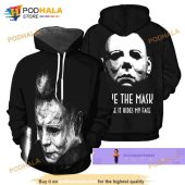 Halloween Gift Michael Myers 3D Hoodie, Like The Mask Myers Because It Hides My Face