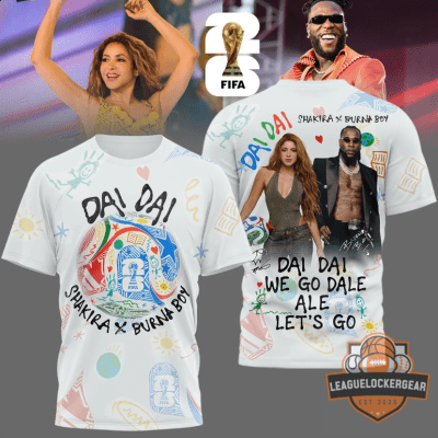 Baseball Jersey “Dai Dai” Shakira x Burna Boy World Cup 2026 Shakira ft. Burna Boy Special World Cup 26 “DAI DAI” Hoodie T.shirt