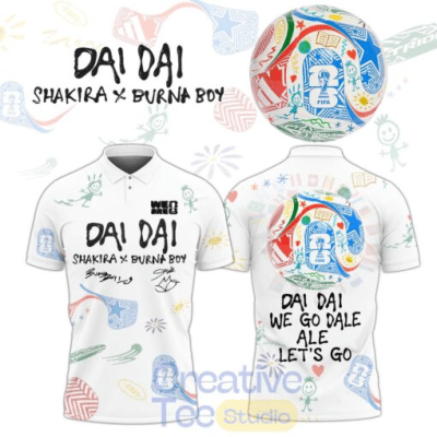 Polo Shirt  DAI DAI Shakira ft Burna Boy Special World Cup 26