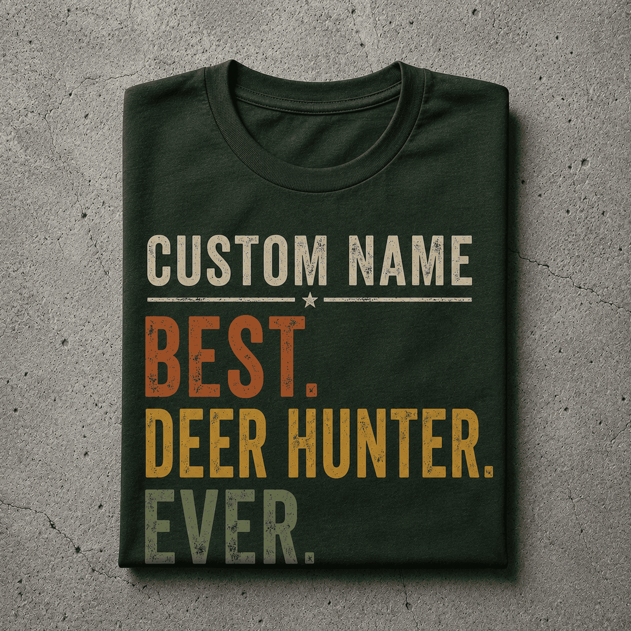 Custom name best Deer Hunter ever Tshirt Custom name best Deer Hunter ever Tshirt
